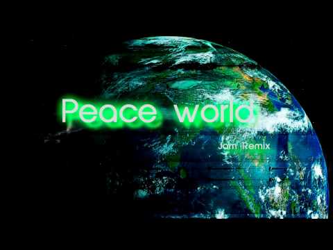 Peace world   Jam Remix = 96 Bpm