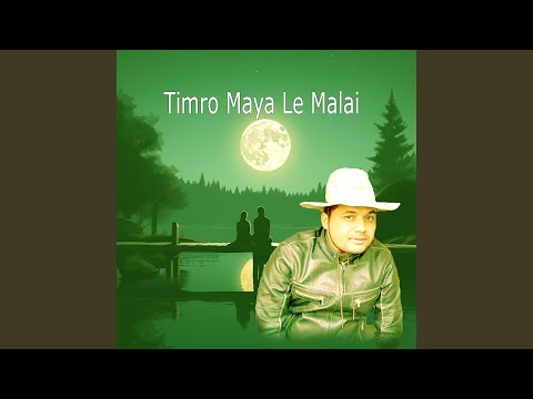 Timro Maya Le Malai