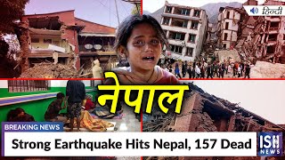 Strong Earthquake Hits Nepal, 157 Dead