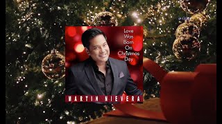 LOVE WAS BORN ON CHRISTMAS DAY - MARTIN NIEVERA (LYRIC VIDEO)