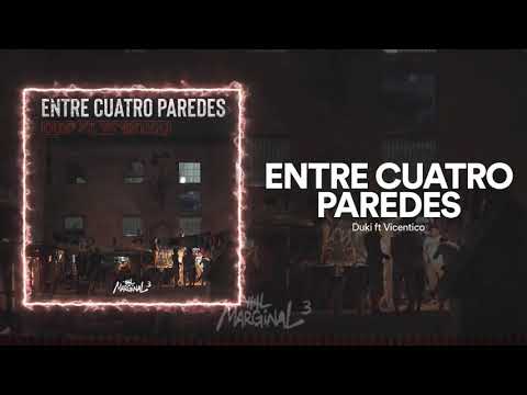 Marginal- Duki ft.Vicentico (Entre cuatro paredes)