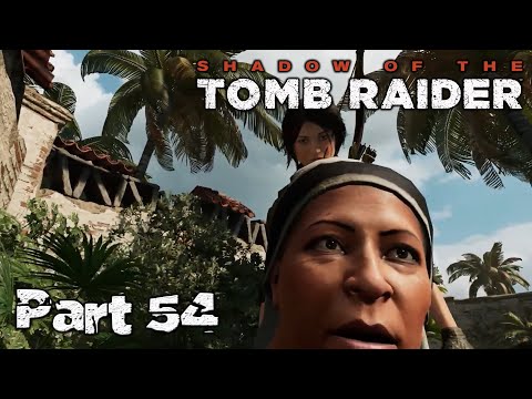 Shadow of the Tomb Raider Definitive Edition Part 54 Saturday Evening