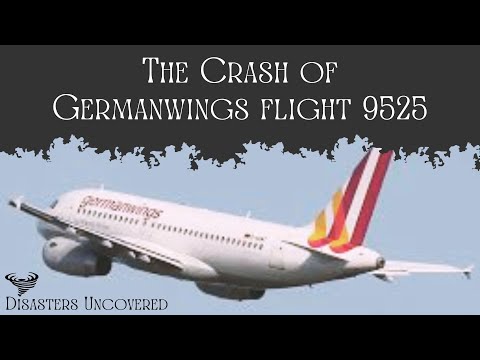 Germanwings Flight 9525: The Pilot Who Locked the Door. A Disaster Documentary