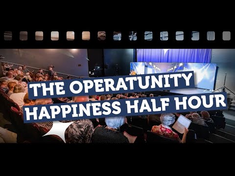Operatunity Happiness Half Hour - Episode 5