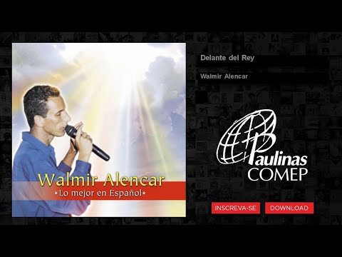 Delante Del Rey - Walmir Alencar