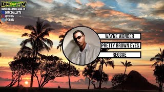 Wayne Wonder - Pretty Brown Eyes (Art Of Love Riddim) ♫Reggae January 2018
