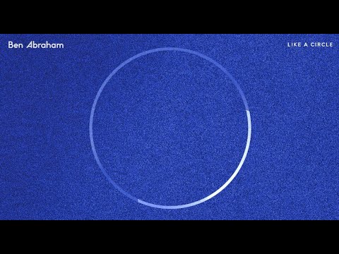 Ben Abraham - Like A Circle (Official Audio)