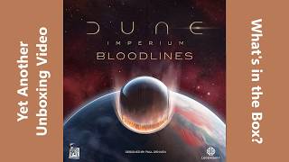 Unboxing Dune Imperium/Dune Uprising Bloodlines Expansion
