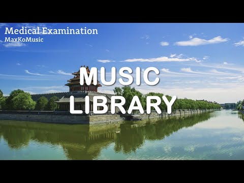 Medical Examination - MaxKoMusic (No Copyright and FREE Music)