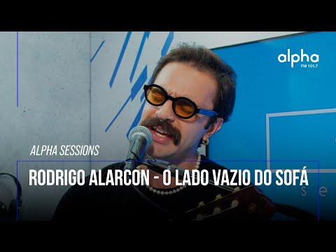 Alpha Sessions: Rodrigo Alarcon - O Lado Vazio do Sofá | Alpha