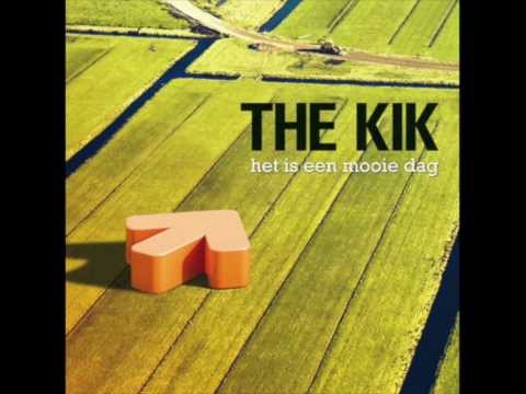 The Kik - Het Is Een Mooie Dag