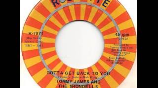 Tommy James And The Shondells &quot;Gotta Get Back To You&quot;