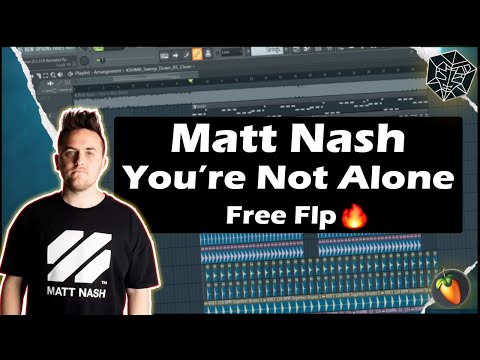 Matt Nash - You're Not Alone (STMPD RCRDS) [Fl Studio Remake + Free Flp]