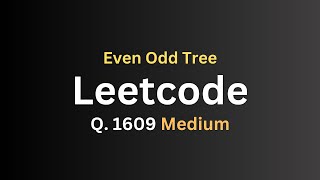Leetcode 1609 - Even Odd Tree