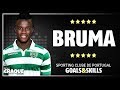 BRUMA ● Sporting CP ● Goals & Skills