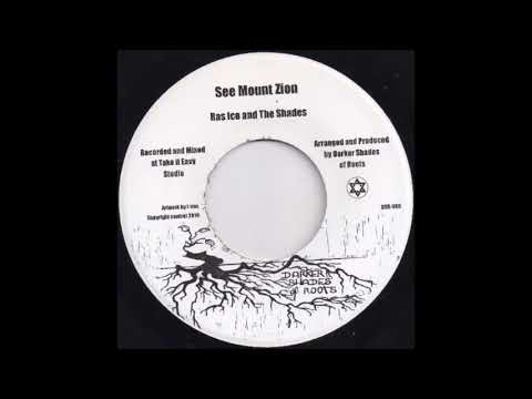 Ras Ico & The Shades ‎– See Mount Zion