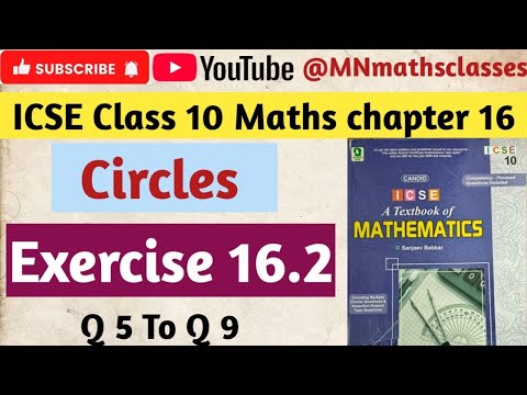 Candid Icse class 10 Maths , Chapter 16, Circles || Ex 16.2 ( Q 5 To Q 9 ) @MNmathsclasses