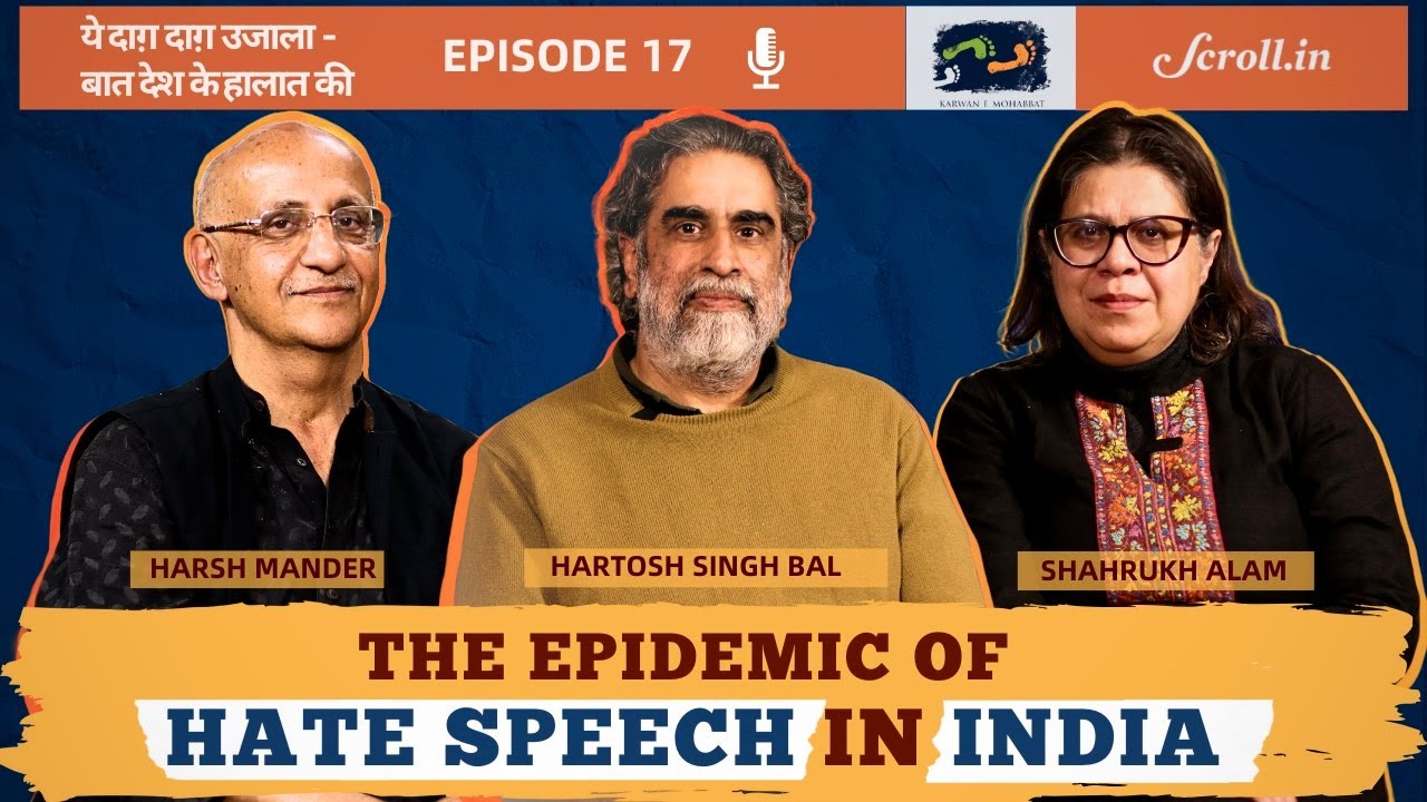 Episode 17 - Epidemic of Hate Speech in India