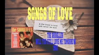 THE SHIRELLES - WILL YOU STILL LOVE ME TOMORROW