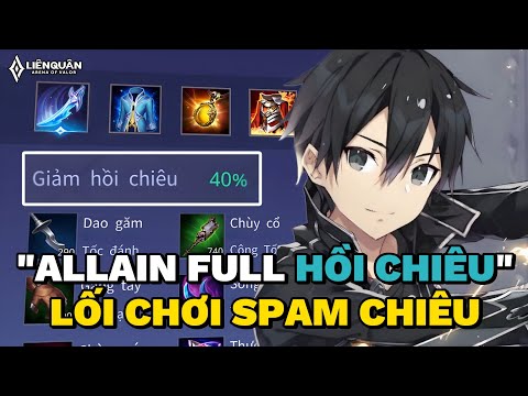 TÔI TEST GIÁO ÁN CỦA BẠN #24: "ALLAIN FULL HỒI CHIÊU" Lối Chơi Spam Chiêu Áp Sát