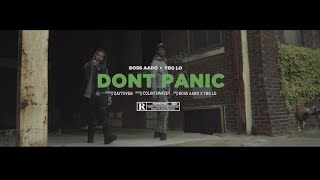 Boss Aaro x YBG Lo - Dont Panic (Prod. Zaytoven) Official Video