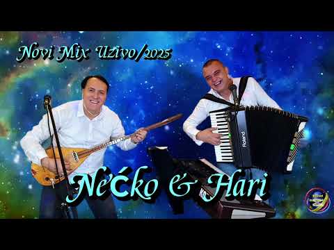 Nećko & Hari - Novi Mix pjesama Uživo/2025