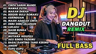 Download lagu DJ REMIX DANGDUT LAWAS FULL BASS || DJ CINTA SABUN MANDI | DJ MAWAR PUTIH mp3 Download lagu DJ REMIX DANGDUT LAWAS FULL BASS || DJ CINTA SABUN MANDI | DJ MAWAR PUTIH mp3