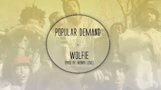 Wolfie - Popular Demand (Prod. By Wonya Love)