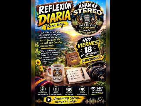 Reflexiona cada día, Anamay Stéreo desde Nimaima Cundinamarca.