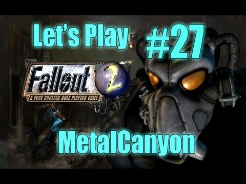 Let's Play Fallout 2 (part 27 - Need More Juice)