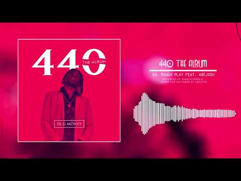 DJ G MONEY FT ADEJOSH - ROUGH PLAY