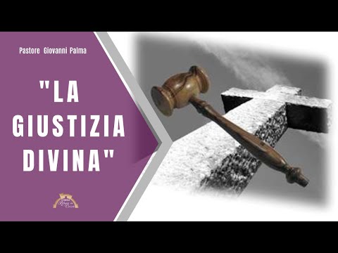 Domenica 11 -12-2022 - "La giustizia Divina" - pastore Giovanni Palma