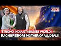 EU President Ursula Von Der Leyen Says That When India Develops World Prospers Watch Video