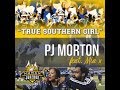"True Southern Girl" PJ Morton featuring Mia X and the Human Jukebox