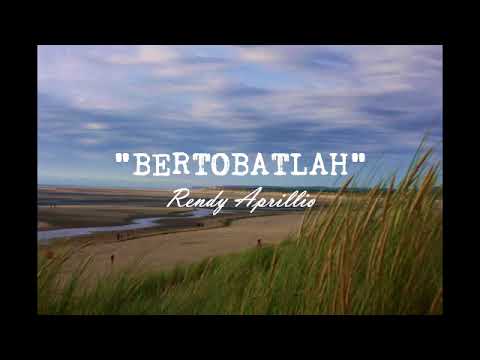 (audio) RENDY APRILLIO - BERTOBATLAH