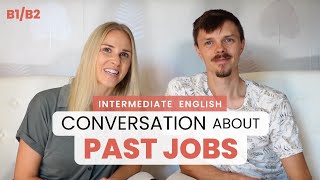 Real Life Intermediate level English Conversation: Past jobs — Learn English with Camille - B1/B2