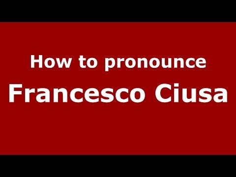How to pronounce Francesco Ciusa (Italian/Italy) - PronounceNames.com