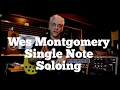 Wes Montgomery Single Note Soloing - Techniques and Concepts