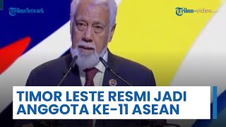 Timor Leste Resmi Jadi Anggota Ke-11 ASEAN, Tandatangani Deklarasi Perdamaian Kawasan Asia Tenggara
