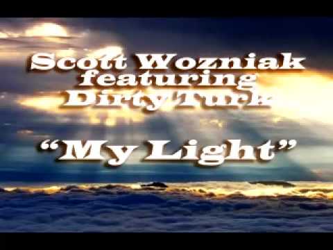 Scott Wozniak featuring Dirty Turk "My Light"