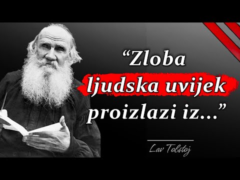 Lav Tolstoj - citati ruskog književnika i mislioca koji će vam promijeniti život