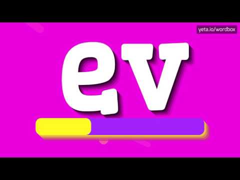 EV - HOW TO PRONOUNCE EV? #ev