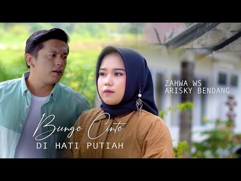 Bungo Cinto Di Hati Putiah - Zahwa Ws Feat Arisky Bendang(Official Music Video)