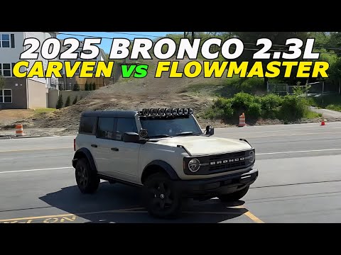 2025 Ford Bronco 2.3L Turbo: Carven R-Series Vs Flowmaster Super 10!