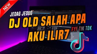 Download lagu DJ OLD SALAH APA AKU ILIR7 YANG PERNAH VIRAL DI TIK TOK mp3