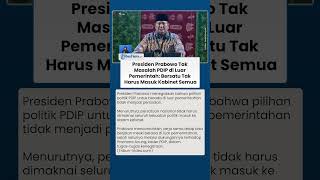 Presiden Prabowo Tak Masalah PDIP di Luar Pemerintah: Bersatu Tak Harus Masuk Kabinet Semua