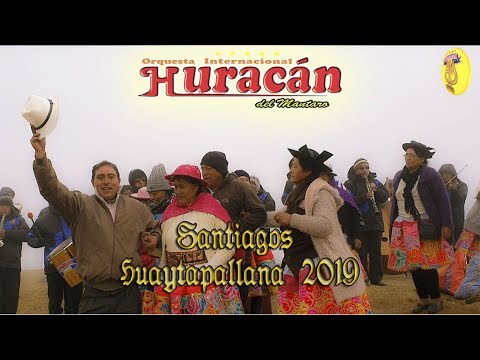 Santiago en Huaytapallana 2019 - Orquesta Huracán del Mantaro, Huracán Que Bacán