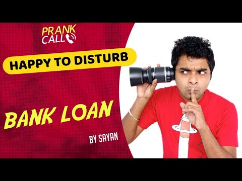 Bank Loan | Happy To Disturb | Sayan | Prank Call | Bangla Comedy