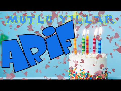 Mutlu yıllar iyi ki doğdun ARİF | Happy birthday to you | İsminize özel doğum günü şarkısı