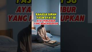 Download lagu The Secret of Surah Yasin Verse 58. mp3